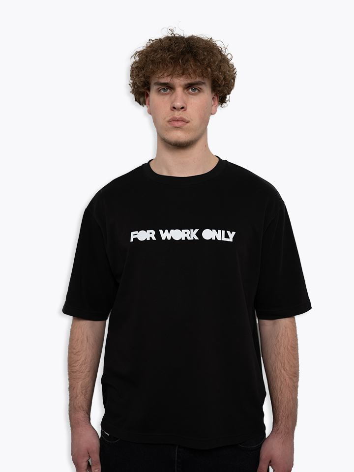 For Work Only Tee